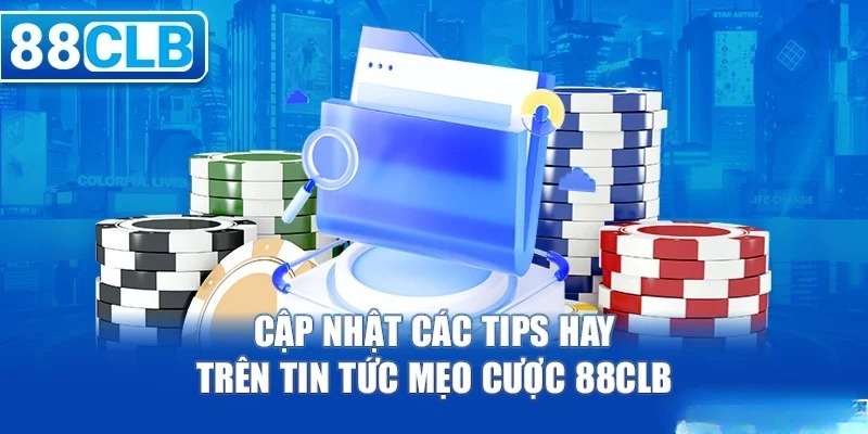 Ưu điểm ấn tượng của chuyên mục tin tức 88CLB 